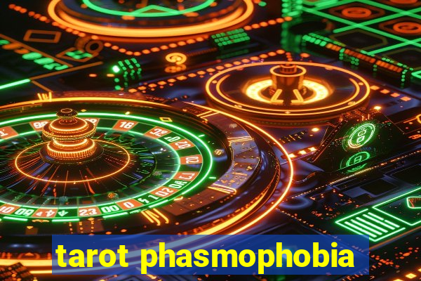 tarot phasmophobia